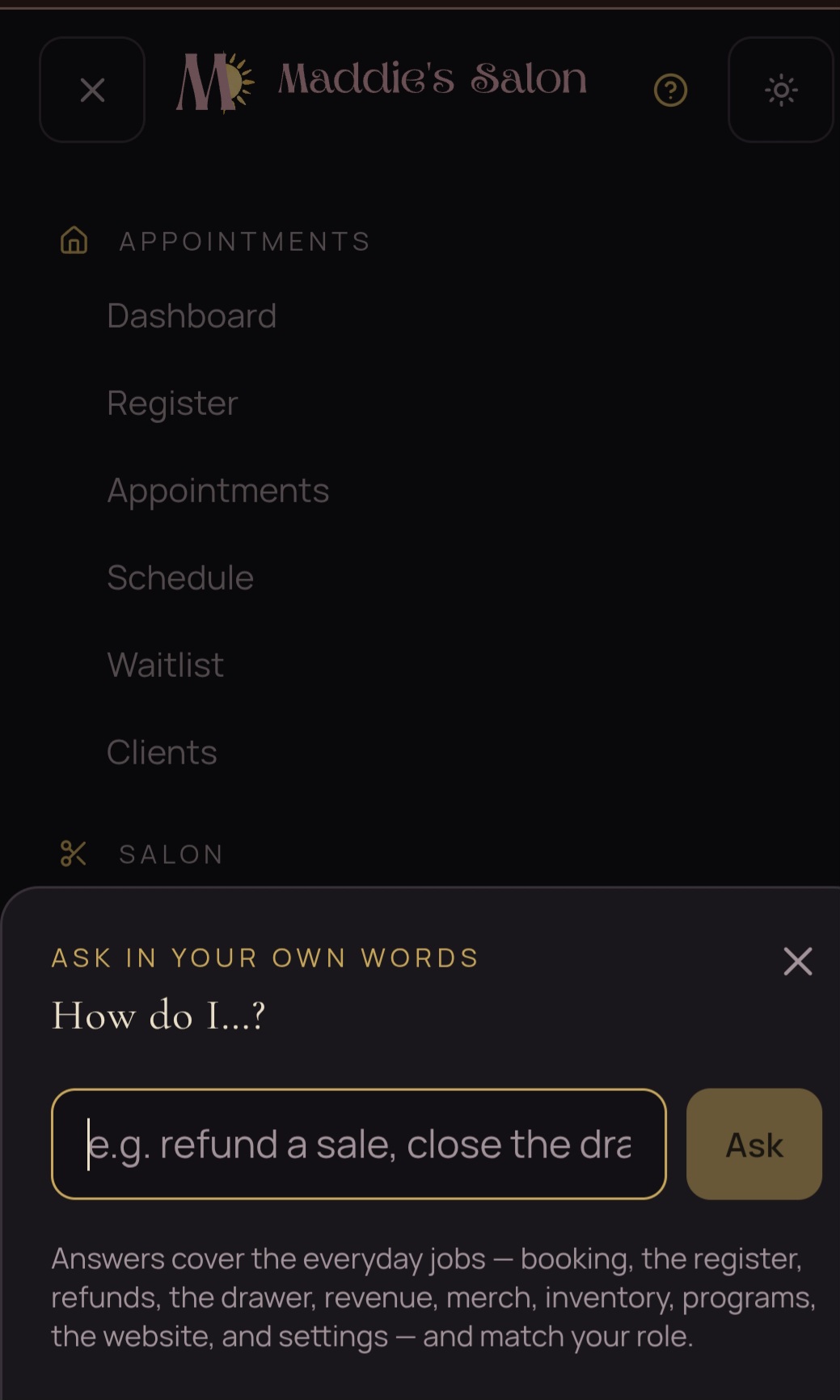 Medusa's built-in concierge, ask in your own words, with a text field showing example questions like refund a sale or close the drawer, and a note that answers cover booking, register, refunds, drawer, revenue, merch, inventory, programs, website, and settings, matched to the user's role